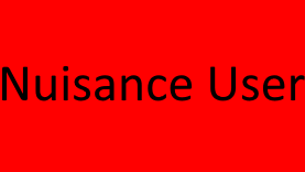 Nuisance User