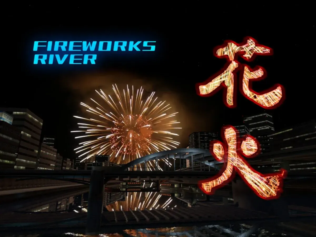 HANABI~Fireworks river~1․3