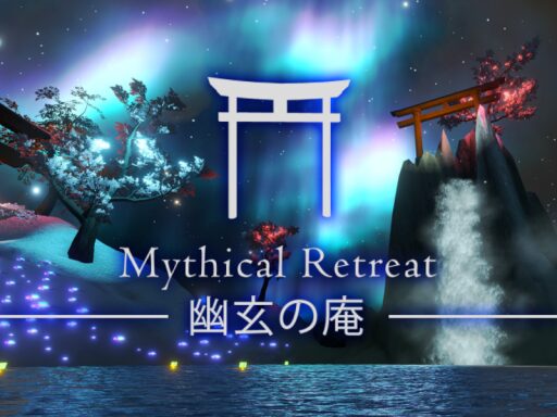 Mythical Retreat | 幽玄の庵