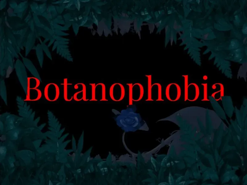 Botanophobia