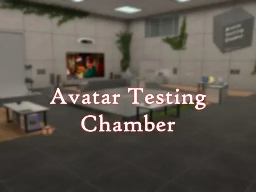 Avatar Testing Chamber