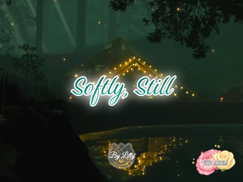 Softly‚ Still