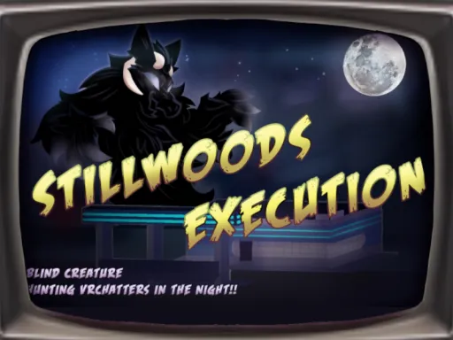 Stillwoods Execution （ 日本語 ⁄ En ）