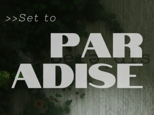 ≻Set to Paradise