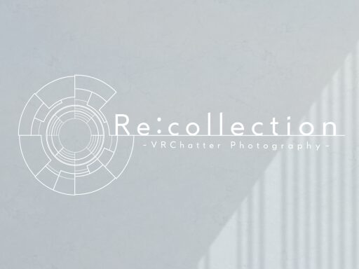 Re˸collection – リコレクション –