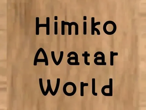 Himiko Avatar World